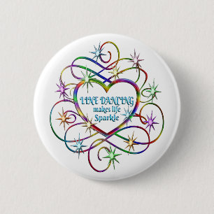 Badge Rond 5 Cm La danse en ligne rend la vie étincelante