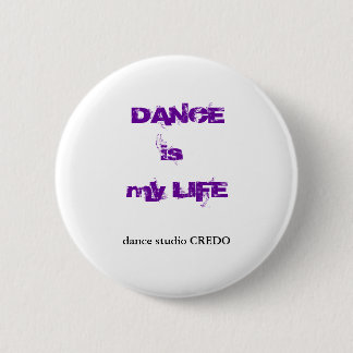 Badge Rond 5 Cm La DANSE est ma VIE
