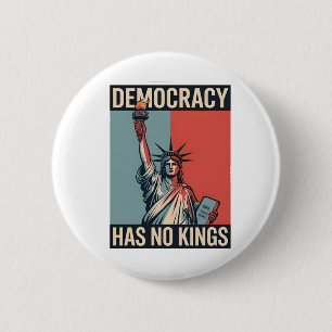 Badge Rond 5 Cm La démocratie n'a pas de rois Statut Liberté Améri