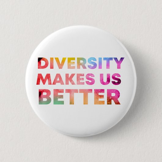 Badge Rond 5 Cm La diversité nous rend meilleurs, la diversité cad (Devant)