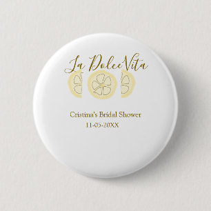 Badge Rond 5 Cm La Dolce Vita jaune citron enterrement de vie de j