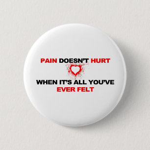 Badge Rond 5 Cm La douleur ne blesse pas