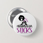 Badge Rond 5 Cm La fibromyalgie suce (Devant & derrière)