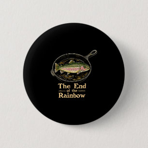 Badge Rond 5 Cm La fin de l'arc-en-ciel drôle truite poisson dans