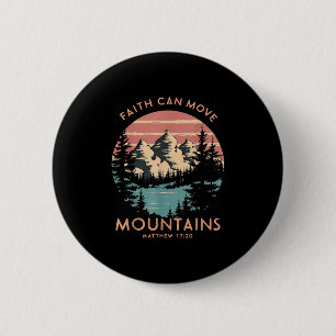 Badge Rond 5 Cm La foi peut déplacer les montagnes Religieux Chris