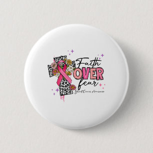Badge Rond 5 Cm La foi sur la peur Cancer du sein Sensibilisation