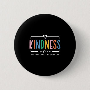 Badge Rond 5 Cm La gentillesse Est Libre L'Arroser Partout Q Posit