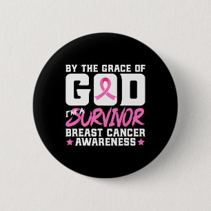 Badge Rond 5 Cm La grâce Dieu Je suis un survivant Cancer du sein