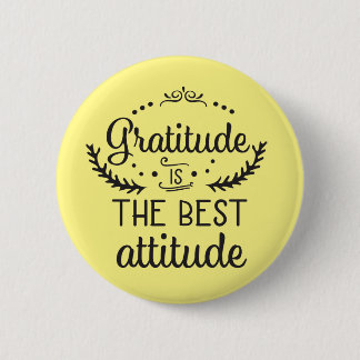 Badge Rond 5 Cm La gratitude est la meilleure attitude