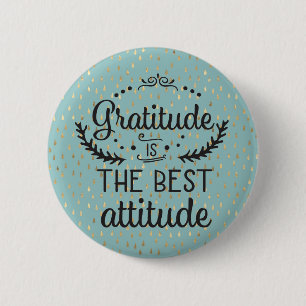 Badge Rond 5 Cm La gratitude est la meilleure attitude