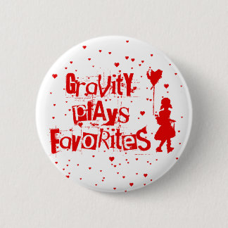 Badge Rond 5 Cm la gravité joue les favoris