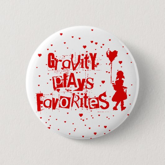 Badge Rond 5 Cm la gravité joue les favoris (Devant)