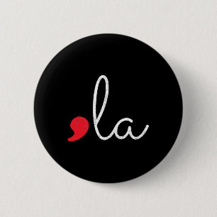 Badge Rond 5 Cm La Kamala Funny Ponctuation Graphique Vote 2024 Ha