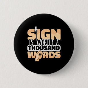 Badge Rond 5 Cm La langue des signes américaine Un signe vaut mill