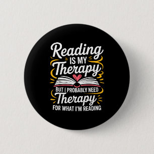Badge Rond 5 Cm La lecture drôle est un livre de thérapie pour bib