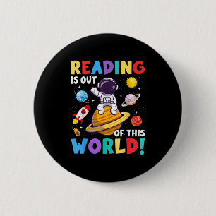 Badge Rond 5 Cm La Lecture Est Sortie De Ce Monde Espace Drôle Liv