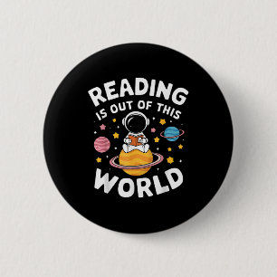 Badge Rond 5 Cm La Lecture Est Sortie De Cet Espace Mondial