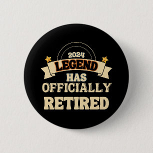 Badge Rond 5 Cm La légende est officiellement à la retraite