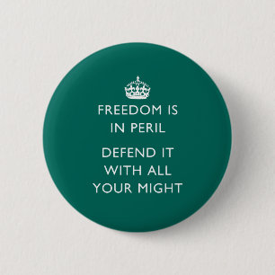 Badge Rond 5 Cm la liberté est dans le péril le défendent avec