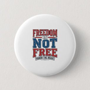 Badge Rond 5 Cm La liberté n'est pas gratuite conception de chemis