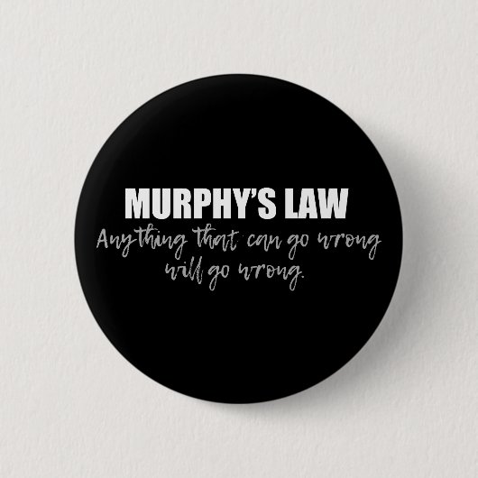 Badge Rond 5 Cm La loi de Murphy (Devant)