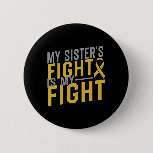 Badge Rond 5 Cm La lutte de ma soeur est ma lutte contre le cancer