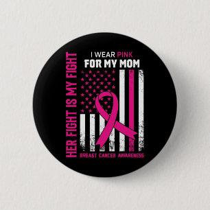 Badge Rond 5 Cm La lutte est ma lutte Je porte rose maman cancer d