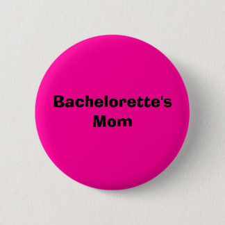 Badge Rond 5 Cm La maman de Bachelorette