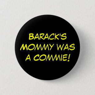 Badge Rond 5 Cm La maman de Barack était un coco !