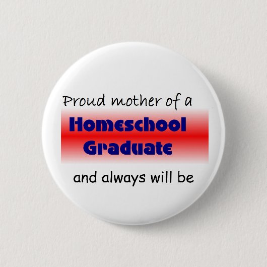 Badge Rond 5 Cm La maman du diplômé de Homeschooled (Devant)