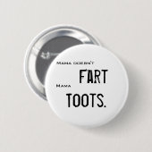 Badge Rond 5 Cm La maman ne pète pas maman Toots Button (Devant & derrière)