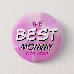 Badge Rond 5 Cm La MEILLEURE maman au monde !