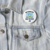 Badge Rond 5 Cm La météorologie est un travail à haute pression (En situation)