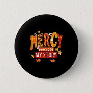Badge Rond 5 Cm La miséricorde a réécrit mon histoire automne chré