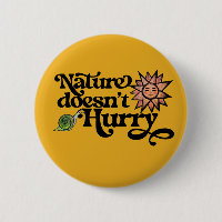 La nature ne se dépêche pas