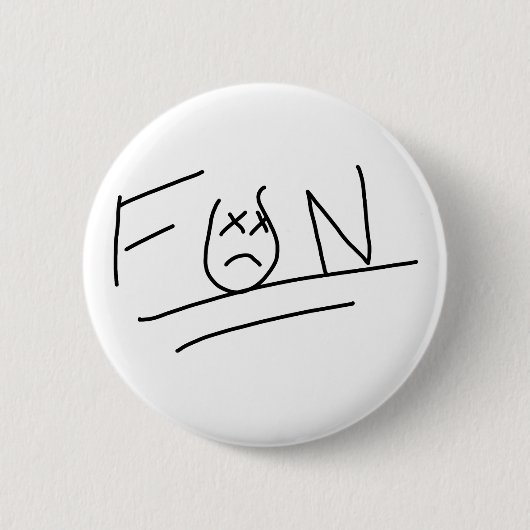 Badge Rond 5 Cm Là où l'amusement vient pour mourir (Devant)