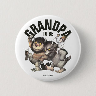 Badge Rond 5 Cm Là où les choses sauvages sont   Futur Grand-Père