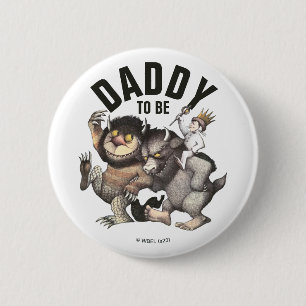 Badge Rond 5 Cm Là où les choses sauvages sont   Futur Papa