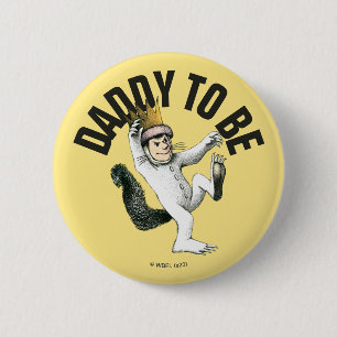 Badge Rond 5 Cm Là où les choses sauvages sont   Futur Papa