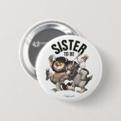Badge Rond 5 Cm Là où les choses sauvages sont | Future grande sœu (Devant & derrière)