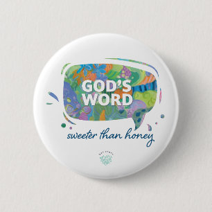 Badge Rond 5 Cm La Parole de Dieu, plus douce que le miel