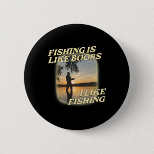 Badge Rond 5 Cm La pêche est comme les seins J'aime la pêche à la