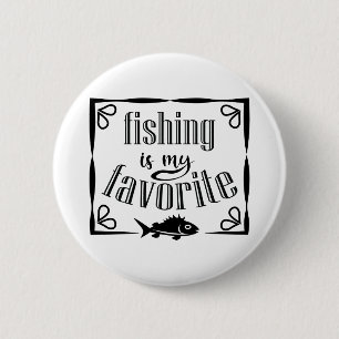 Badge Rond 5 Cm La pêche est ma citation préférée