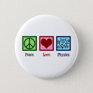 Badge Rond 5 Cm La physique de l'amour de la paix