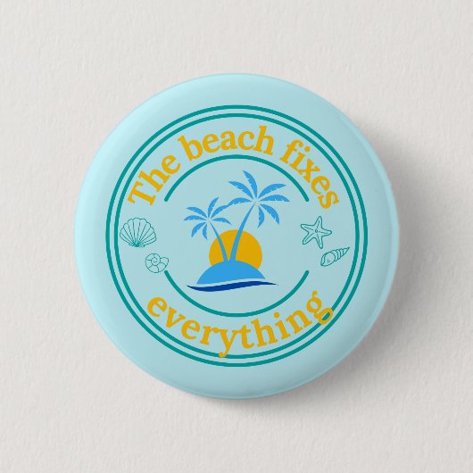 Badge Rond 5 Cm La Plage Répare Tout (Devant)