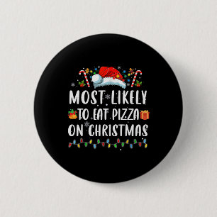 Badge Rond 5 Cm La plupart aiment manger Pizza Noël Noël Noël Noël