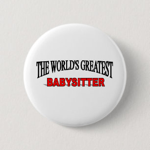 Badge Rond 5 Cm La plus grande babysitter du monde