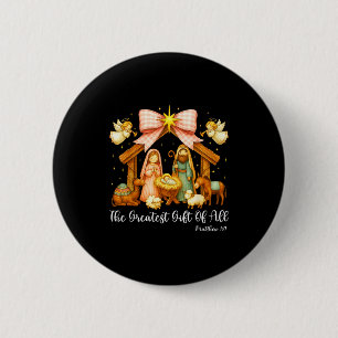 Badge Rond 5 Cm La plus grande offrande de toutes Crèche Chrétien