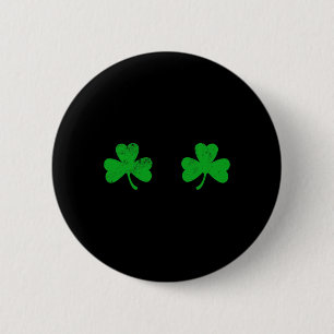 Badge Rond 5 Cm La poitrine Shamrock irlandais S Breasties St Patr
