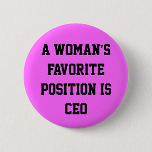 Badge Rond 5 Cm La position préférée d'une femme est bouton de